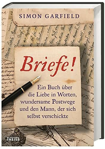 Fündling, Jörg Briefe!: Ein Buch über die Liebe in Worten, wundersame Postwege und den Mann, der sich selbst verschickte