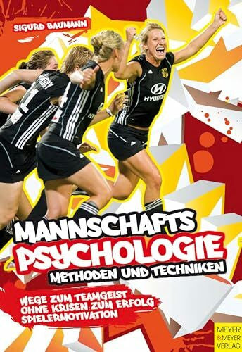 Baumann, Sigurd Mannschaftspsychologie: Methoden und Techniken