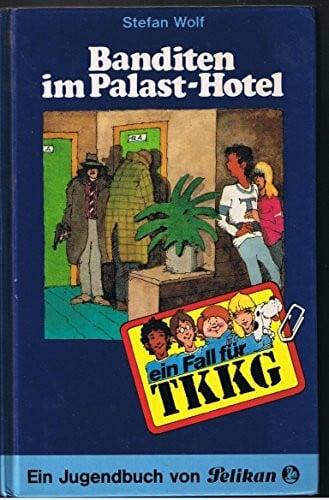 Stolte, Reiner Ein Fall für TKKG, Bd.27, Banditen im Palast-Hotel