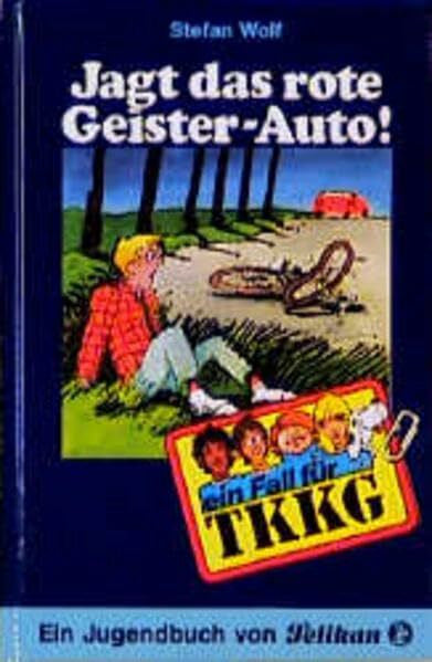Fein, Egon Ein Fall für TKKG, Bd.46, Jagt das rote Geisterauto