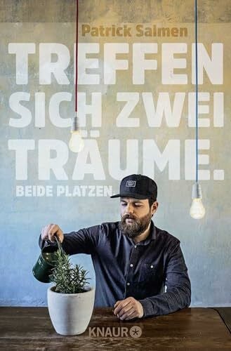 Salmen, Patrick Treffen sich zwei Träume. Beide platzen.