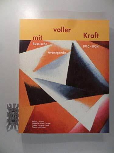 Krieger, Vera Die Russische Avantgarde 1910-1934: Mit voller Kraft