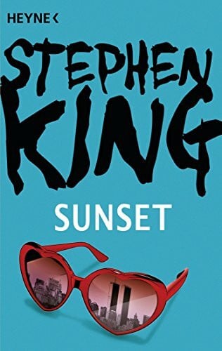 Bergner, Wulf Sunset: Storys (Stephen King - Kurzromane und Erzählungen)