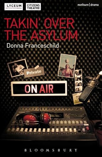 Franceschild, Donna Takin' Over the Asylum (Modern Plays)
