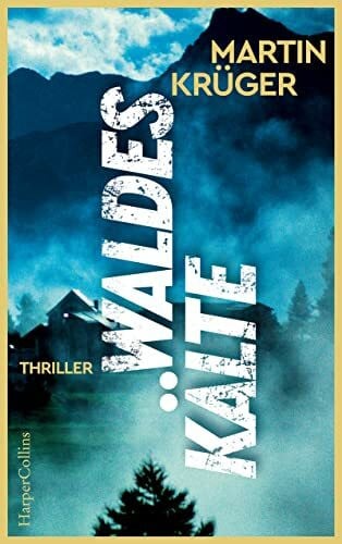 Krüger, Martin Waldeskälte: Thriller (Valeria Ravelli, Band 1)