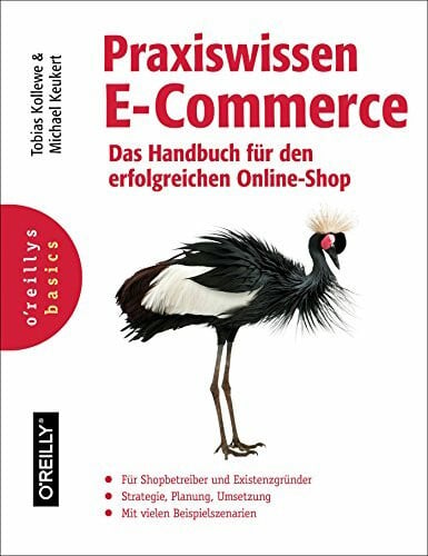 Kollewe, Tobias Praxiswissen E-Commerce - Das Handbuch für den erfolgreichen Online-Shop