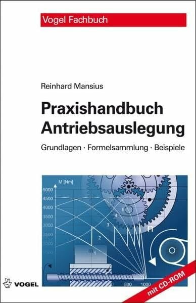Mansius, Reinhard Praxishandbuch Antriebsauslegung: Grundlagen, Formelsammlung, Beispiele