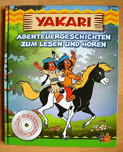 Siegers, Julia Yakari. Abenteuergeschichten zum Lesen und Hören: Mit Geschichten-CD