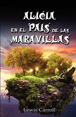 Carroll, Lewis Alicia En El Pais de Las Maravillas / Alice's Adventures in Wonderland, Ilustrado