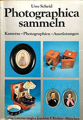 SCHEID, UWE: Photographica sammeln. Kameras, Photographien, Ausrüstungen