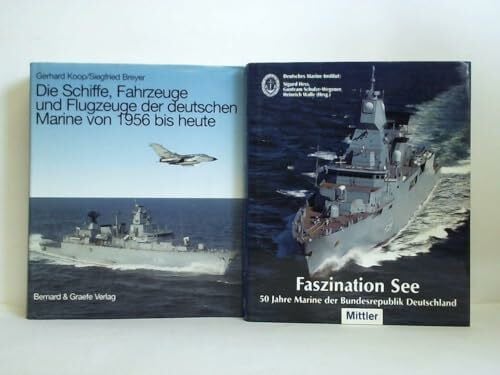 Koop, Gerhard / Breyer, Siegfried Die Schiffe, Fahrzeuge und Flugzeuge der deutschen Marine von 1956 bis heute