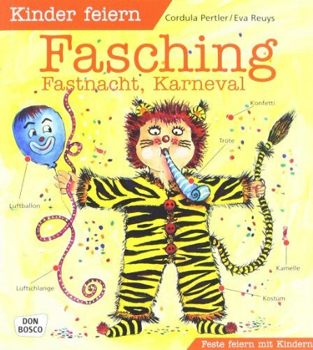 Pertler, Cordula Kinder feiern Fasching, Fastnacht, Karneval