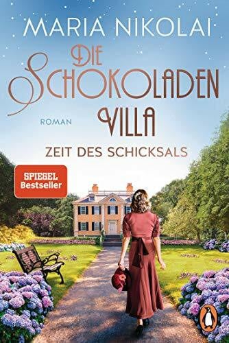 Nikolai, Maria Die Schokoladenvilla – Zeit des Schicksals: Roman (Die Schokoladen-Saga, Band 3)