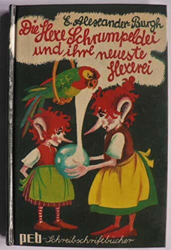 Hanns Und Maria Mannhart Die Hexe Schrumpeldei und ihre neueste Hexerei