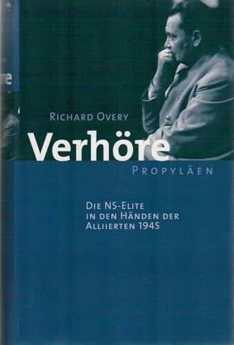 Overy, Richard J. Verhöre