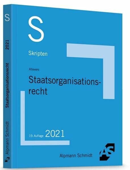 Altevers, Ralf Skript Staatsorganisationsrecht (Skripten Öffentliches Recht)
