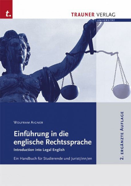 Aigner, Wolfram Einführung in die englische Rechtssprache: Introduction into legal English
