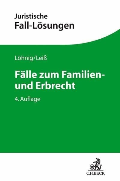 Leiß, Martin Fälle zum Familien- und Erbrecht (Juristische Fall-Lösungen)