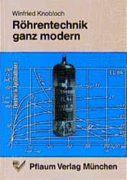Knobloch, Winfried Röhrentechnik ganz modern