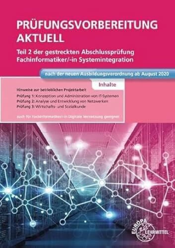 Stiefel, Achim Prüfungsvorbereitung aktuell Teil 2 der gestreckten Abschlussprüfung: Fachinformatiker Systemintegration