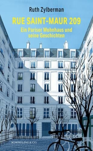 Zylberman, Ruth Rue Saint-Maur 209. Ein Pariser Wohnhaus und seine Geschichten. - »[…] ein herausragendes Bravourstück.« DLF Kultur