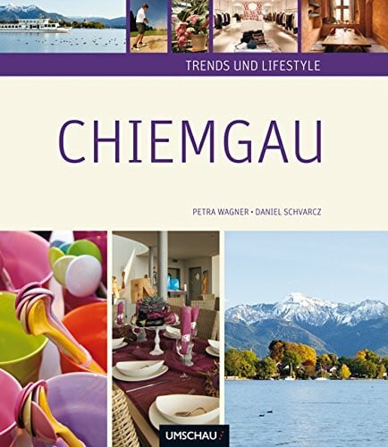 Schvarcz, Daniel Trends und Lifestyle Chiemgau
