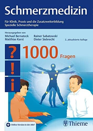 Siebrecht, Dieter Schmerzmedizin - 1000 Fragen: Für Klinik, Praxis und die Zusatzweiterbildung Spezielle Schmerztherapie