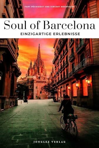 Péchiodat, Fany Soul of Barcelona - einzigartige Erlebnisse (Soul of: 30 einzigartige Erlebnisse)