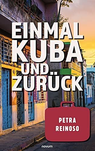 Reinoso, Petra Einmal Kuba und zurück