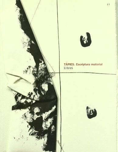 Tàpies, Antoni Antoni Tàpies, escriptura material. Llibres: Material Writing