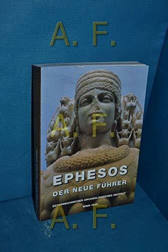 Scherrer, Peter Ephesos. Der neue Führer: 100 Jahre österreichische Ausgrabungen 1895-1995