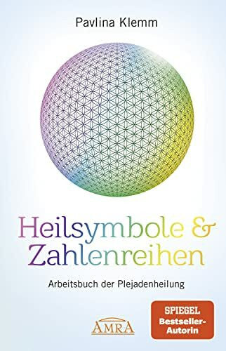 Pavlina Klemm Heilsymbole & Zahlenreihen: Arbeitsbuch der Plejadenheilung