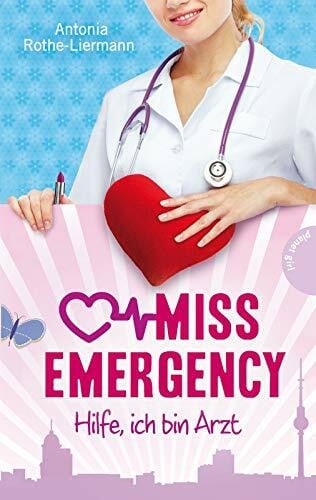 Becher, Simone Hilfe, ich bin Arzt (1) (Miss Emergency, Band 1)