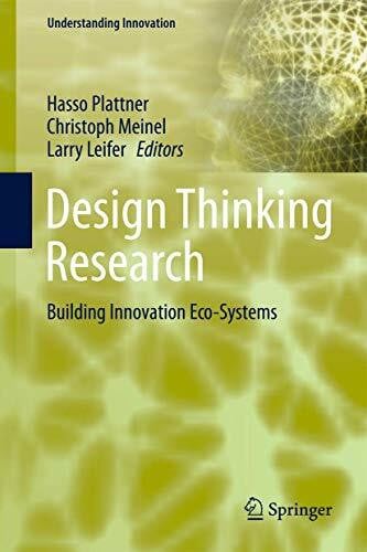 Plattner, Hasso Design Thinking Research: Building Innovation Eco-Systems (Understanding Innovation)