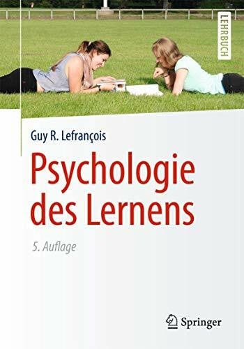 Lefrançois, Guy R. Psychologie des Lernens (Springer-Lehrbuch)