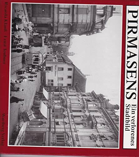 Ernst Teubner Pirmasens. Ein verlorenes Stadtbild