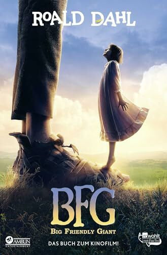Dahl, Roald BFG. Big Friendly Giant: Das Buch zum Kinofilm