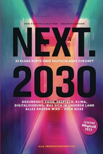 Achleitner, Ann-Kristin NEXT.2030 – 33 kluge Köpfe über Deutschlands Zukunft