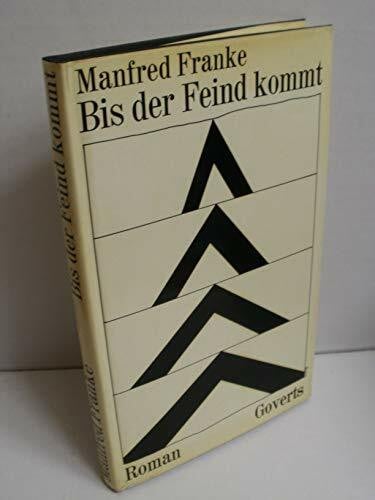 Franke, Manfred Bis der Feind kommt
