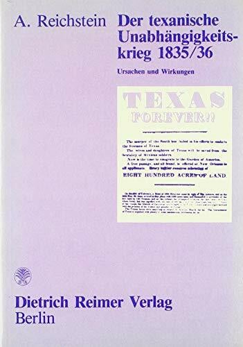 Reichstein, Andreas Der texanische Unabhängigkeitskrieg 1835/36: Ursachen und Wirkungen