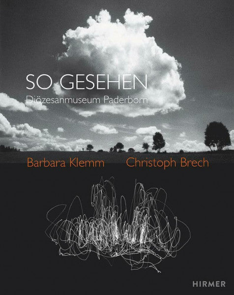 Ruhmann, Christiane So Gesehen: Barbara Klemm & Christoph Brech
