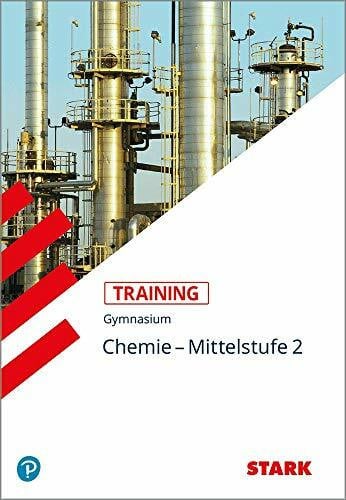 Pistohl, Birger STARK Training Gymnasium - Chemie Mittelstufe Band 2: Aufgaben mit Lösungen. Grundwissen