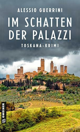 Guerrini, Alessio Im Schatten der Palazzi: Toskana-Krimi (»Professore« Constantin Schiefer)