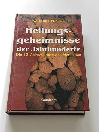 Catherine Ponder Heilungsgeheimnisse der Jahrhunderte