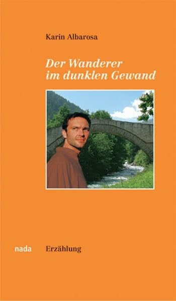 Albarosa, Karin Der Wanderer im dunklen Gewand