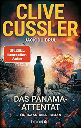 DuBrul, Jack Das Panama-Attentat: Ein Isaac-Bell-Roman (Die Isaac-Bell-Abenteuer, Band 12)
