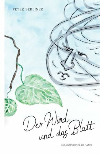 Berliner, Peter Der Wind und das Blatt
