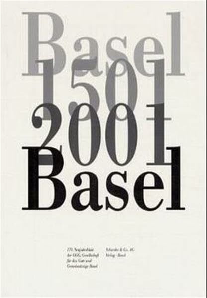 Meyer, Werner Basel 1501 2001 Basel (Neujahrsblatt der Gesellschaft für das Gute und Gemeinnützige, Basel GGG, Band 179)