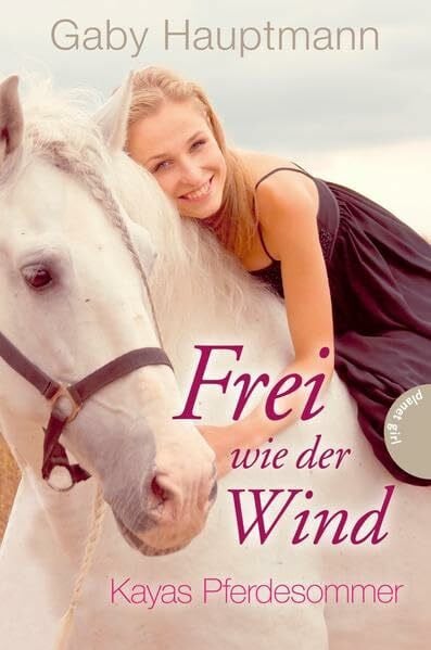 Hauptmann, Gaby Frei wie der Wind 1: Kayas Pferdesommer