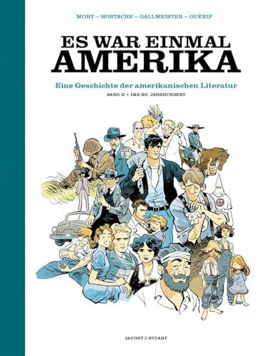 Guérif, François Es war einmal Amerika: Eine Geschichte der amerikanischen Literatur – Band 2: Das 20. Jahrhundert